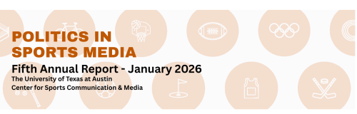fifth-annual-politics-sports-media-report | Moody College of